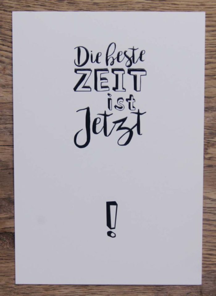 Karte "die beste Zeit ist jetzt" A6 Karte Motivation